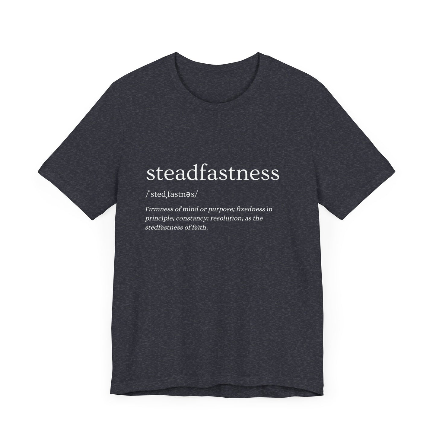 Faith Based Apparel | Steadfastness of Faith Tee - Faith & Familyhood Co.