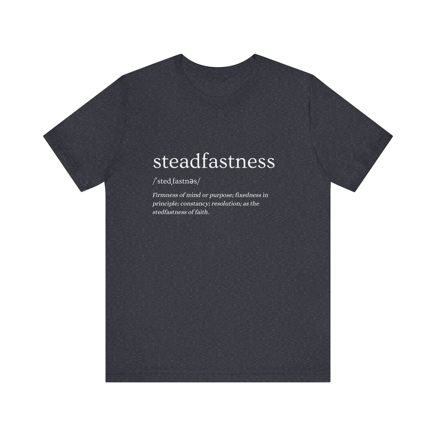 Faith Based Apparel | Steadfastness of Faith Tee - Faith & Familyhood Co.