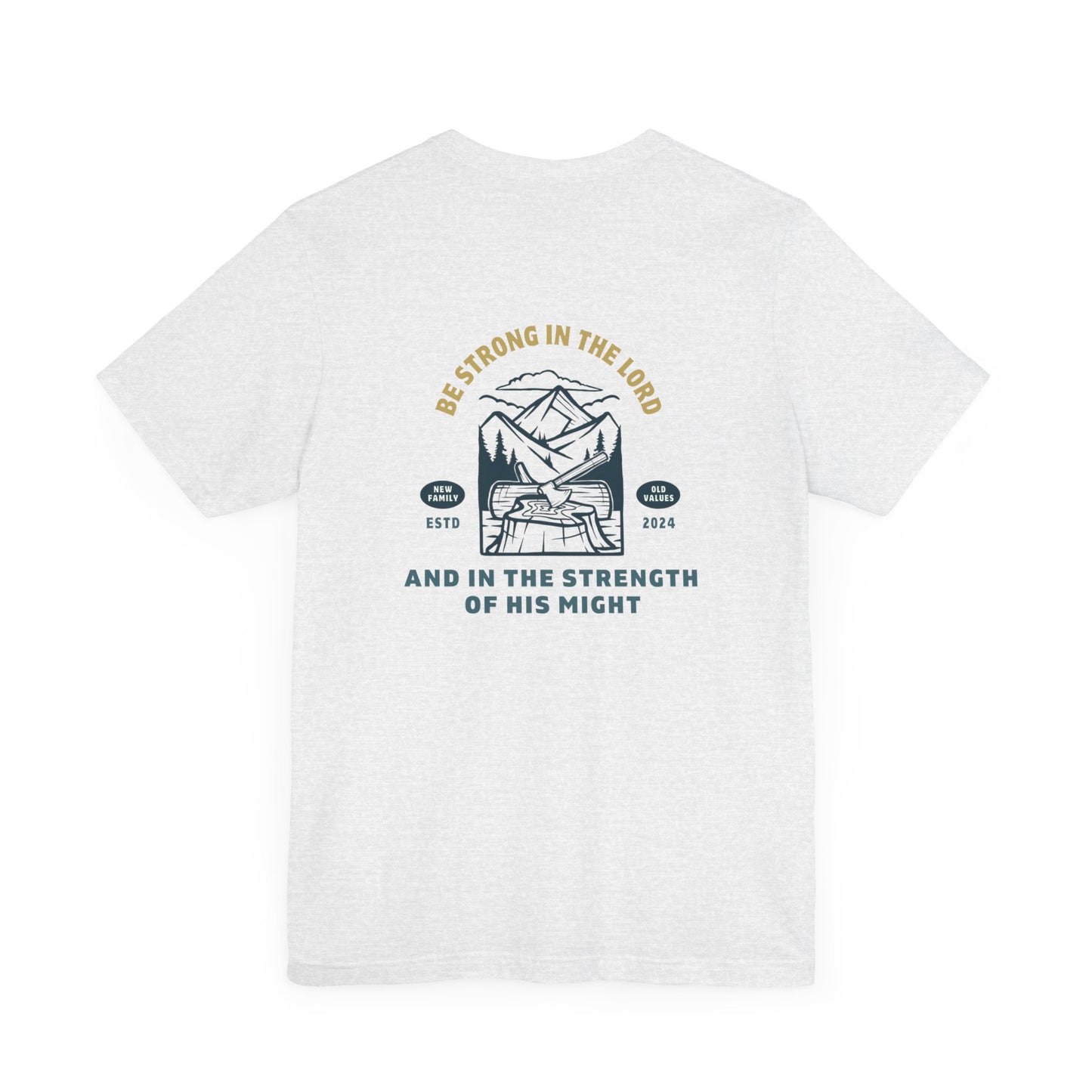 Christian T Shirt | Be Strong in the Lord Tee - Faith and Familyhood Co.