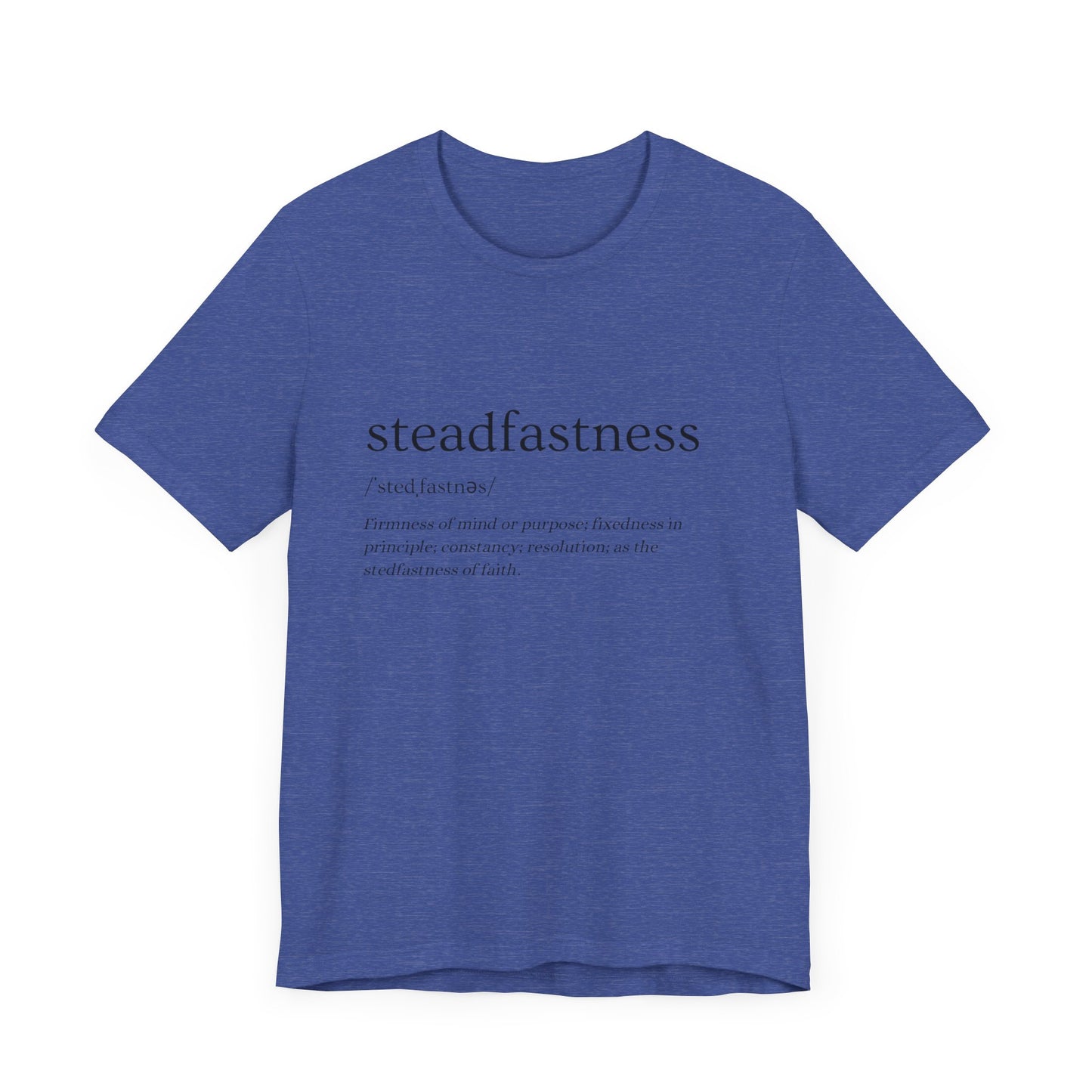 Steadfastness of Faith Tee