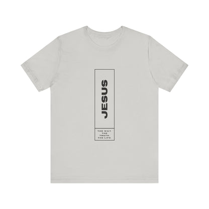 Jesus: The Way, The Truth, The Life Tee