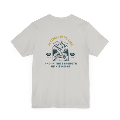 Christian T Shirt | Be Strong in the Lord Tee - Faith and Familyhood Co.