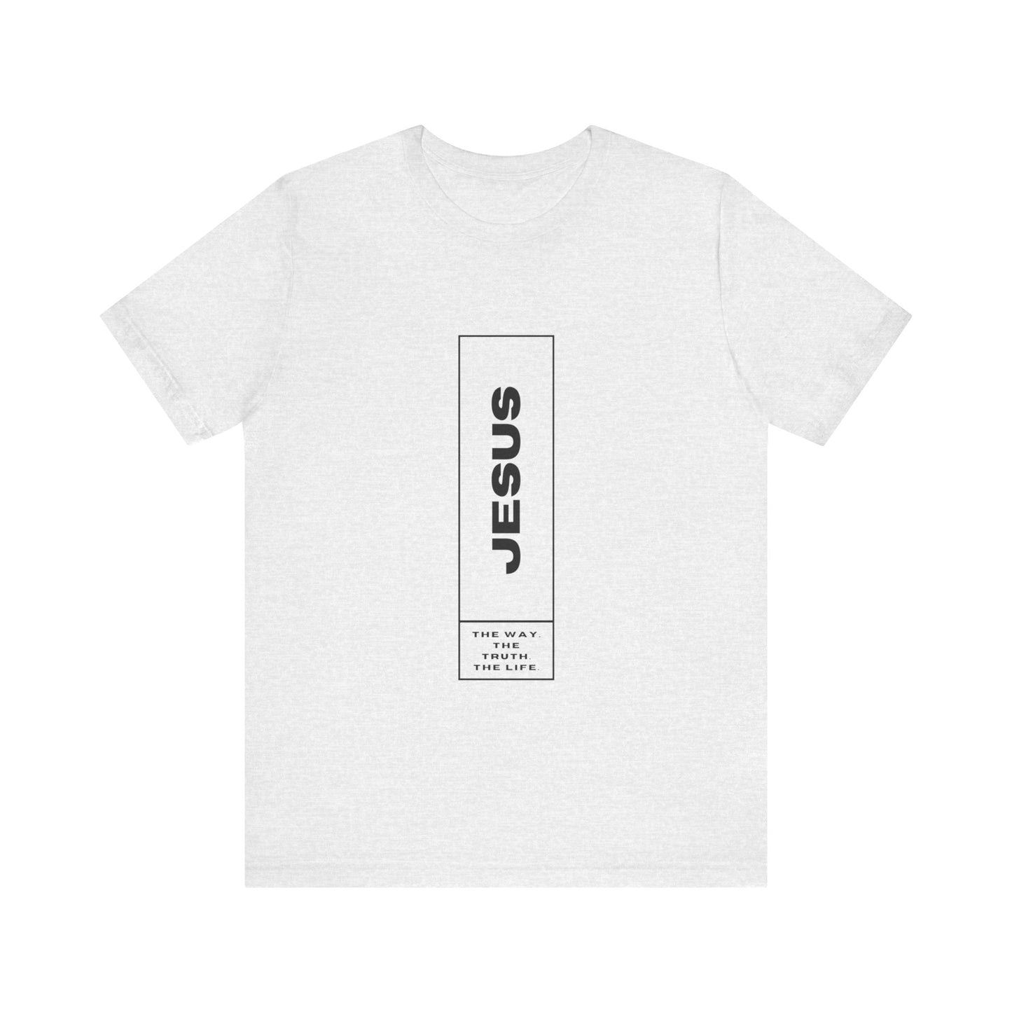 Jesus: The Way, The Truth, The Life Tee