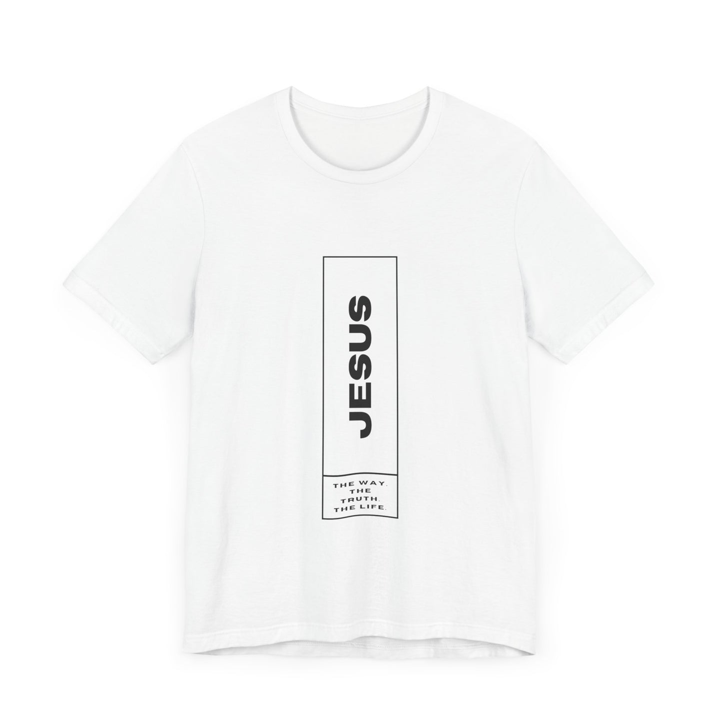 Jesus: The Way, The Truth, The Life Tee