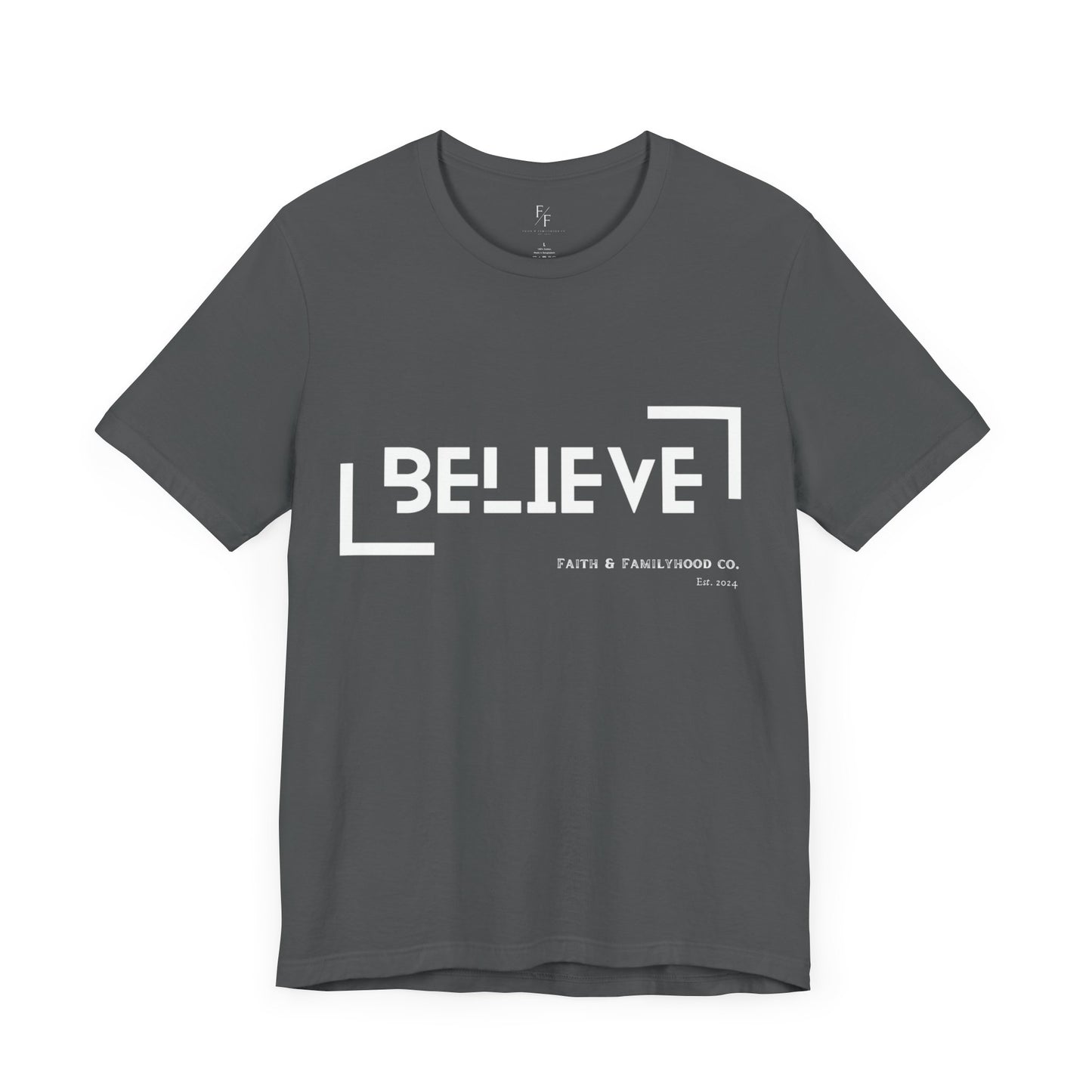 Believe Shirt | Faith in Monochrome Tee - Faith & Familyhood Co.