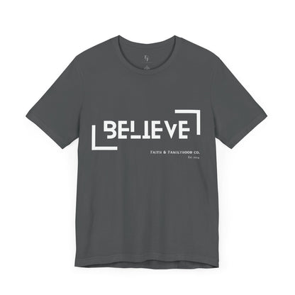 Believe Shirt | Faith in Monochrome Tee - Faith & Familyhood Co.