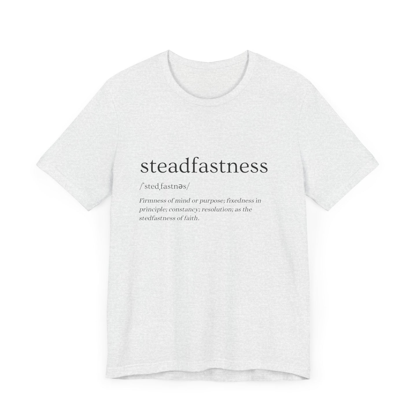 Steadfastness of Faith Tee