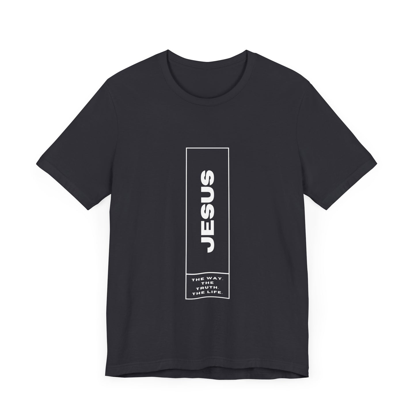 Jesus: The Way, The Truth, The Life Tee