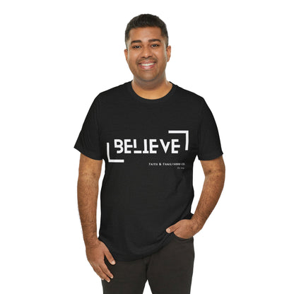 Believe Shirt | Faith in Monochrome Tee - Faith & Familyhood Co.