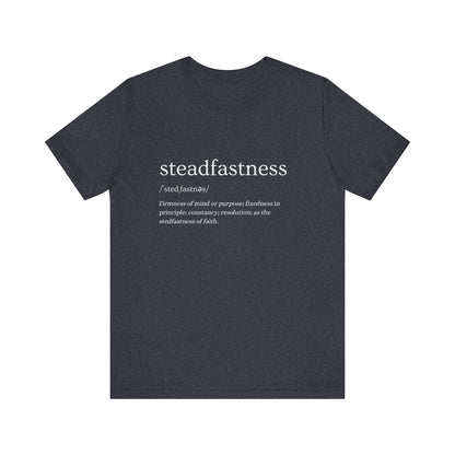 Steadfastness of Faith Tee