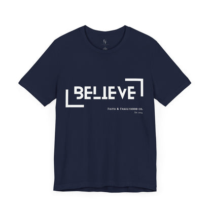 Believe Shirt | Faith in Monochrome Tee - Faith & Familyhood Co.