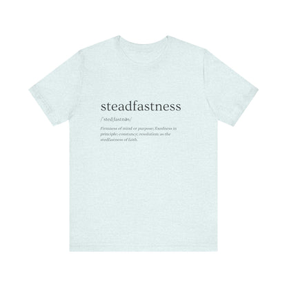 Steadfastness of Faith Tee