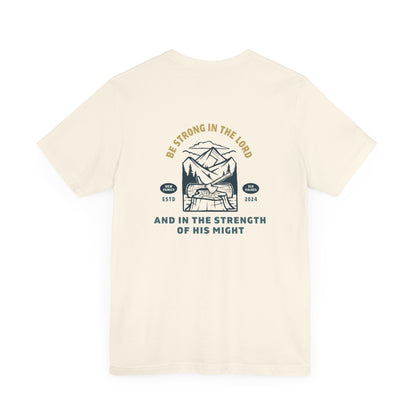 Christian T Shirt | Be Strong in the Lord Tee - Faith and Familyhood Co.