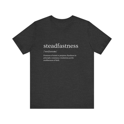 Steadfastness of Faith Tee